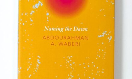 Translation as Navigation between Languages and Cultures: Critically Reading Abdourahman A. Waberi’s ‘Naming the Dawn’ translated by Nancy Naomi Carlson — Oudarjya Pramanik